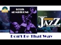 Louis Armstrong & Ella Fitzgerald - Don't Be That ...