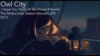 i hope you think of me - owl city [lyric video] (slowed + reverb)