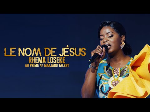 LE NOM DE JESUS CHRIST (LIVE) - RHEMA LOSEKE - MAAJABU TALENT