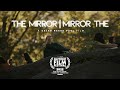 The Mirror | Mirror The - 2022 AAHSFF Winner