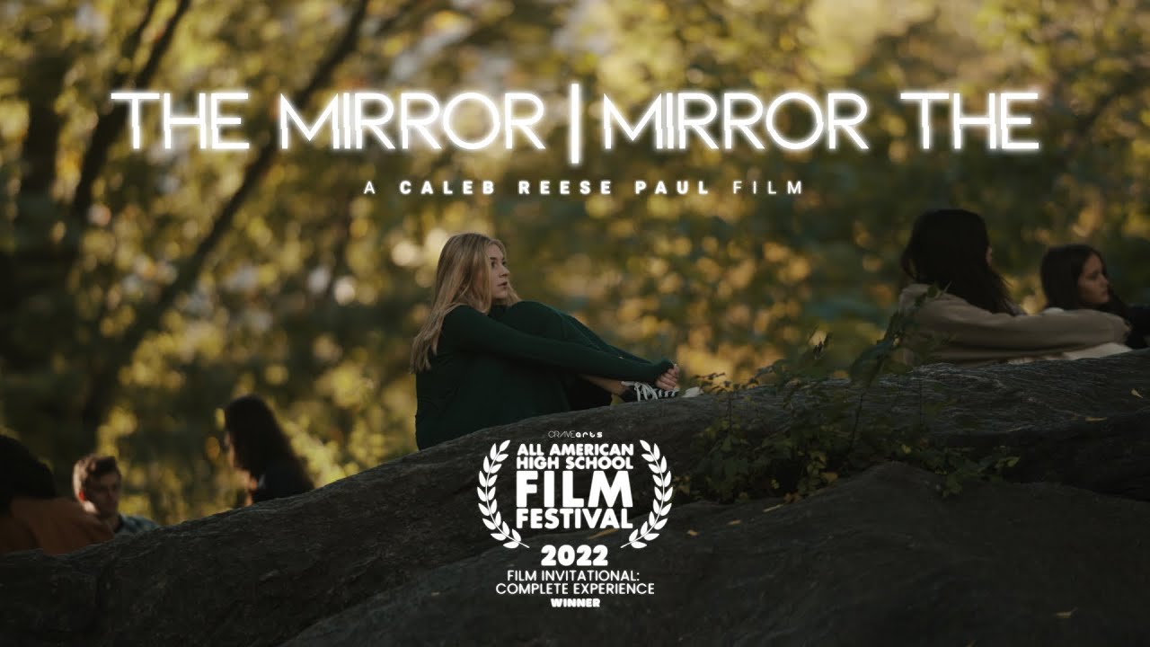 The Mirror | Mirror The - 2022 AAHSFF Winner