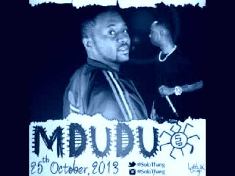 Solo Thang ft Mr blue-Mdudu.