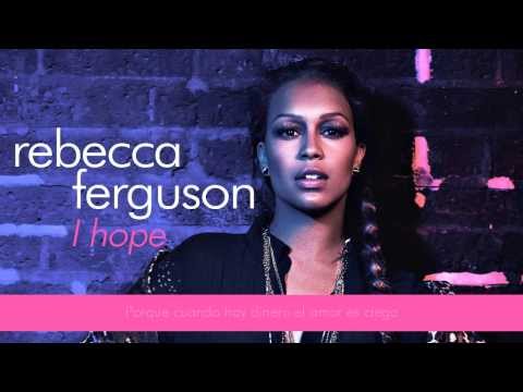 Rebecca Ferguson - I Hope (Letra en Español)