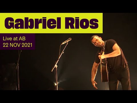 Gabriel Rios Live at AB - Ancienne Belgique