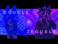 DOUBLE TROUBLE | Animation meme [#flipaclip + AM]