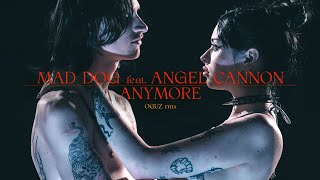 Mad Dog feat. Angel Cannon - Anymore (Oguz Remix) | Mutation EP