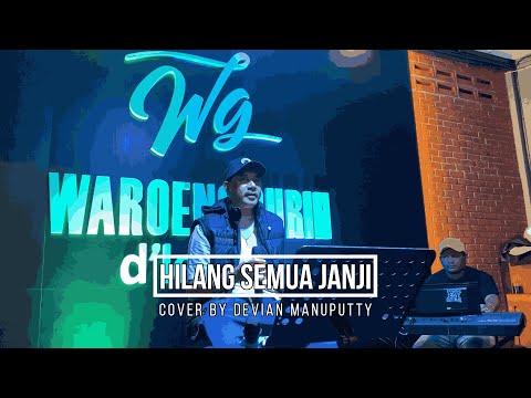 Hilang Semua Janji - ( Aila Mumu ) Cover By Devian Manuputty