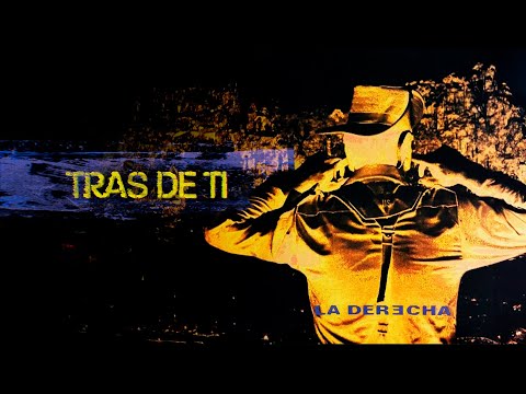 La Derecha - Tras De Ti (Visualizer)