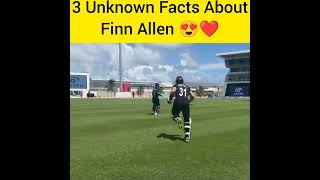 3 Unknown Facts About Finn Allen 😍❤#youtubeshorts#shorts#finnallen#cricketpawri#cricketlover#cricket