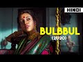 BULBBUL 2020 Story Explained Review Haunting Tube