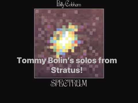 Tommy Bolin’s solos from Billy Cobham’s Stratus from Spectrum!
