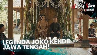 Download lagu Legenda Joko Kendil, Jawa Tengah | UNTOLD STORY mp3