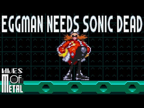 Hues of Metal Shorts - Eggman Needs Sonic Dead