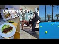 Better Habits Better Life