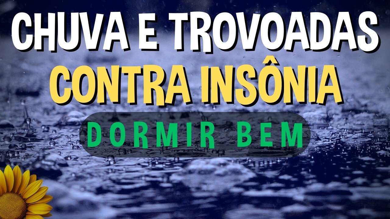 Entre em sono profundo: Som da Chuva Contra Insônia e Trovoadas