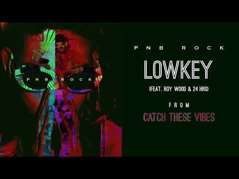 PnB Rock - Lowkey (feat. Roy Woods & 24hrs) [Official Audio]
