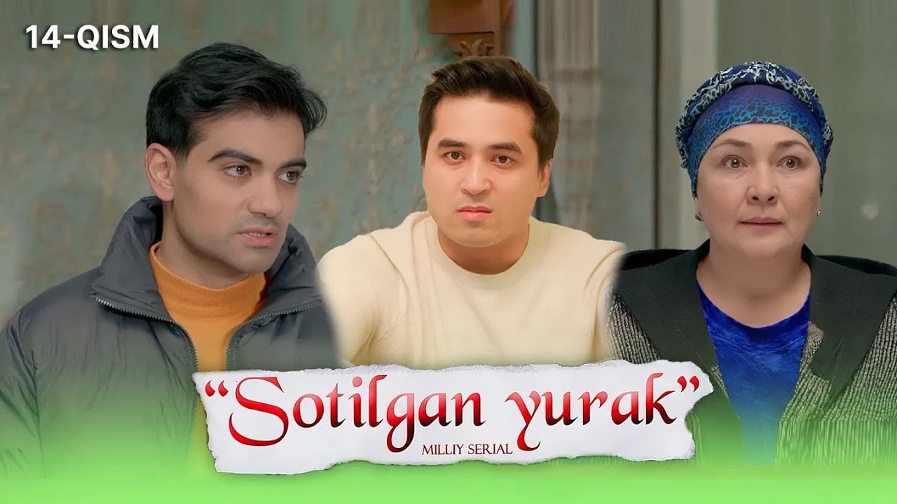 Sotilgan yurak 14 qism I Milliy serial II Сотилган юрак 14 қисм I Миллий сериал