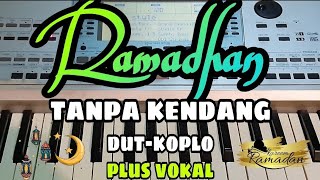 Download lagu RAMADHAN - MAHER ZAIN || TANPA KENDANG DUT KOPLO || PLUS VOKAL mp3