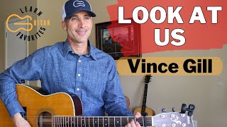 Look At Us - Vince Gill - Guitar Lesson | Easy Tutorial