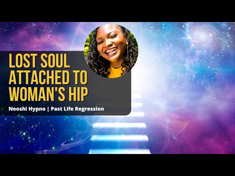 139 Neoshi Hypno - LOST soul attached to woman's hips | Past Life Regression