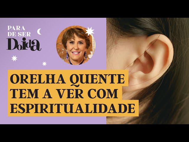 Orelha queimando? Pode ser paixão ou inveja. Márcia Sensitiva explica