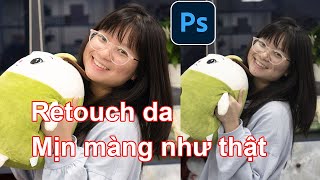 Cách Retouch da - làm đẹp da bằng Photoshop siêu đẹp như thật, sạch mụn và mịn màng