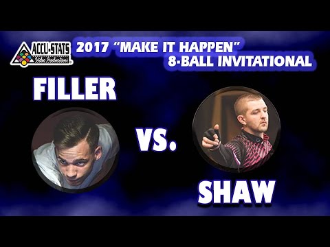 8-BALL: Jayson SHAW vs Joshua FILLER - 2017 MAKE IT HAPPEN 8-BALL INVITATIONAL
