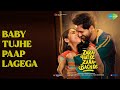 बेबी तुझे पाप लगेगा Zara Hatke Zara Bachke Himesh Reshammiya Sachin 