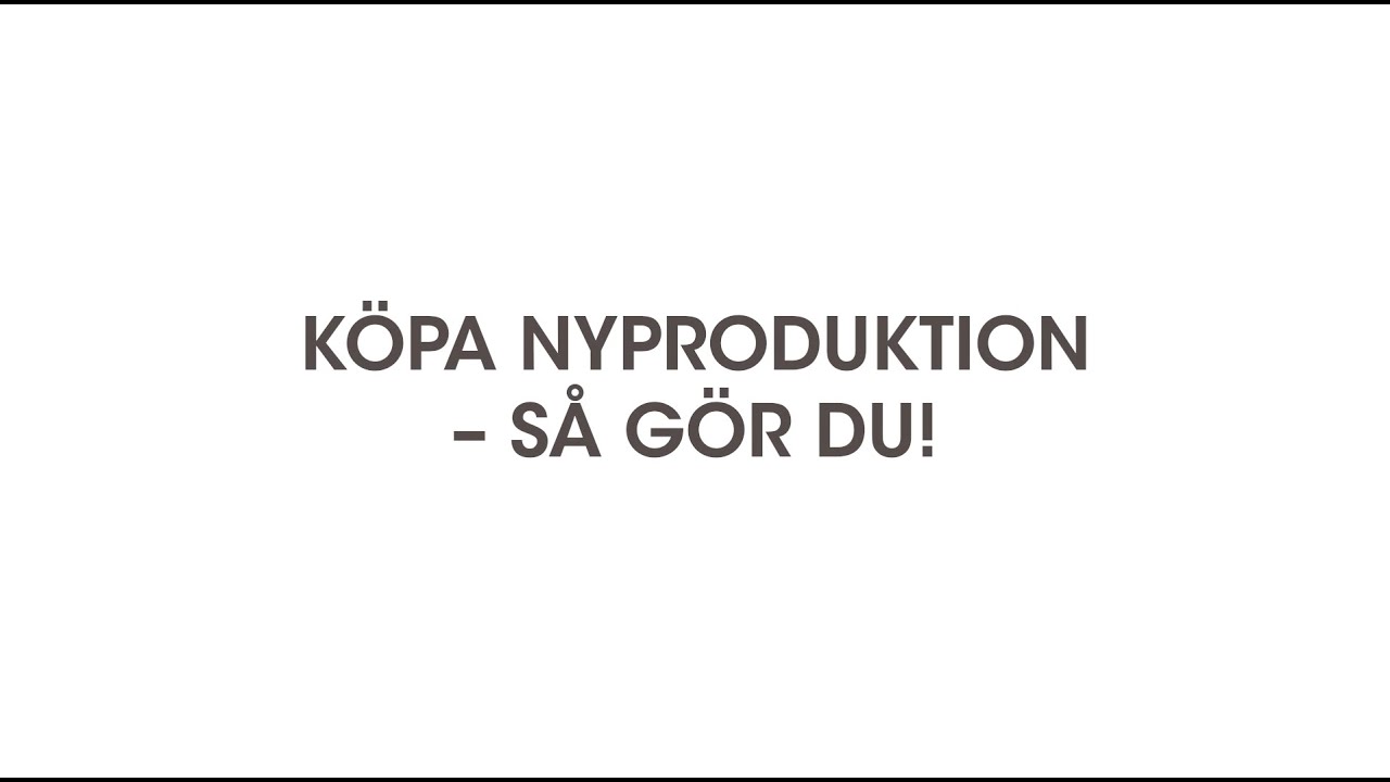 Köpa nyproduktion så gör du