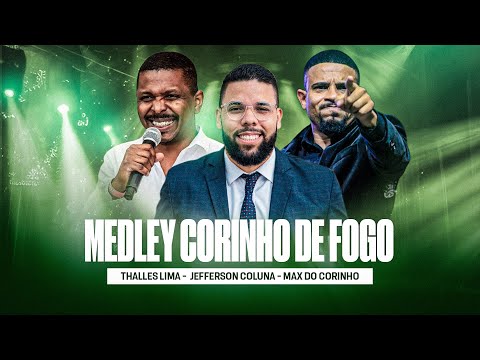 Medley Corinho de fogo raiz | Thalles Lima - Max do Corinho - Jefferson Coluna de Fogo