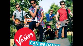 The Vamps - Can We Dance (Explicit Demo Version)