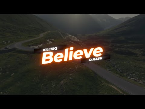 KILLTEQ x D.HASH - Believe