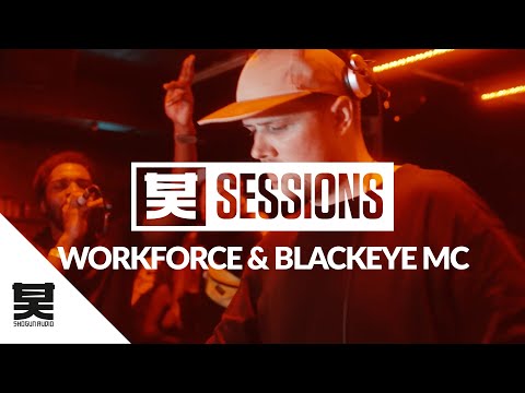 Shogun Sessions - Workforce & Blackeye MC