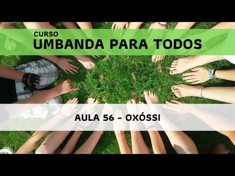 Umbanda para todos: Aula 56 - Oxóssi