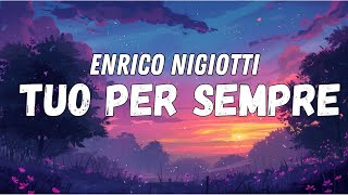 Enrico Nigiotti - Tuo Per Sempre (Testo)