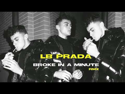 LB Prada - Broke in a Minute (RMX)