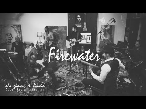Ala Ghawas & Likwid - Firewater [Live from Allston]