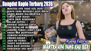 Download lagu DANGDUT KOPLO TERBARU 2026 - MANTRA APA YANG KAU BERIKAN, SIAPA DI HATIMU - AJENG FEBRIA FULL ALBUM! mp3 Download lagu DANGDUT KOPLO TERBARU 2026 - MANTRA APA YANG KAU BERIKAN, SIAPA DI HATIMU - AJENG FEBRIA FULL ALBUM! mp3