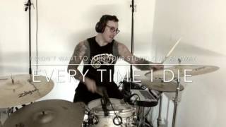 Every Time I Die - I Didn&#39;t Want To Join Your Stupid Cult Anyway drum cover Luke Gallows Drums