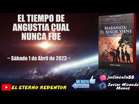 MARANATA EL SEÑOR VIENE ~ 01/04/2023 - EL TIEMPO DE ANGUSTIA CUAL NUNCA FUE