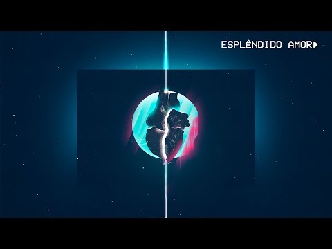 Esplêndido Amor video