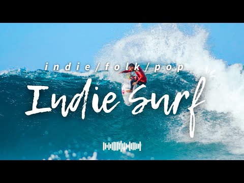 Indie Surf Music 🎶 An Indie/Pop/Folk Playlist for a Positive Start