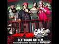 Petty Gang Petty Gang Anthem