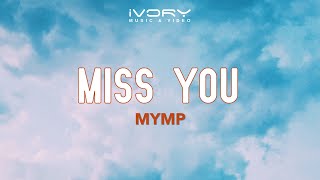 MYMP - Miss You (Official Lyric Video)