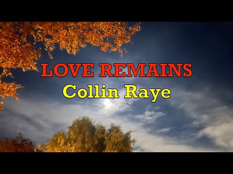 Love Remains - Collin Raye