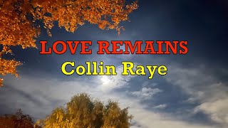 Love Remains - Collin Raye