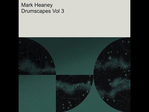 Mark Heaney - Drumscapes Vol 3 full album