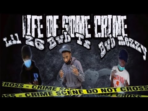 Life of some crime ￼(feat. Lil 26, Bwb mezzy)