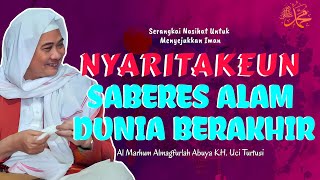 Download lagu NYARITAKEUN SABERES ALAM DUNIA BERAKHIR - CERAMAH ABUYA UCI TURTUSI CILONGOK mp3