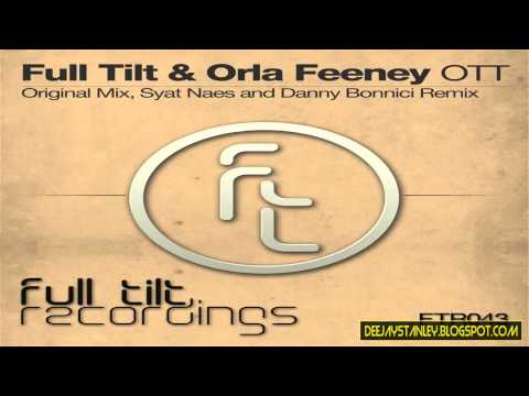 Full Tilt & Orla Feeney - OTT (Syat Naes Remix) [Full Tilt Recordings]